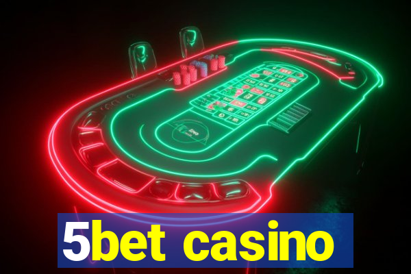 5bet casino